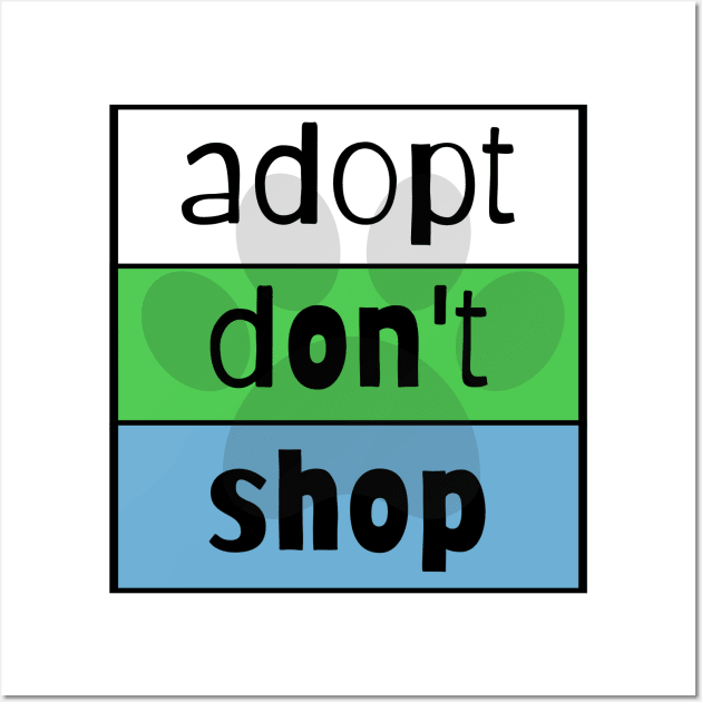 Adopt Don't Shop! Wall Art by nyah14